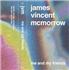 Me And My Friends James Vincent Mcmorrow